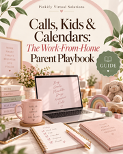 Calls, Kids & Calendars: The Work-From-Home Parent Playbook